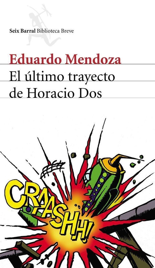 El último trayecto de Horacio Dos, de Mendoza, Eduardo | portada del libro