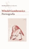 PORNOGRAFIA SEIX BARRAL, de GOMBROWICZ | portada del libro