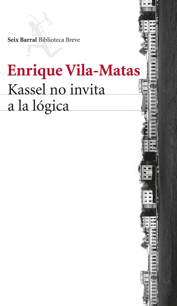 Kassel no invita a la lógica, de Vila-Matas, Enrique | portada del libro