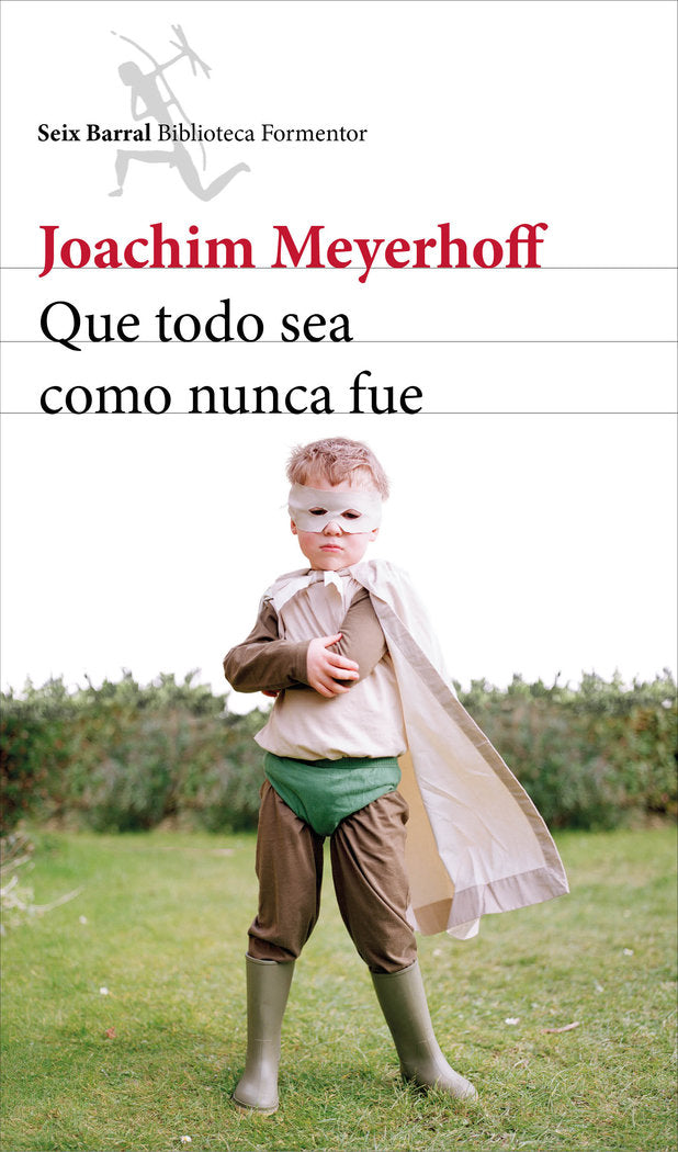 Que todo sea como nunca fue, de Meyerhoff, Joachim | portada del libro