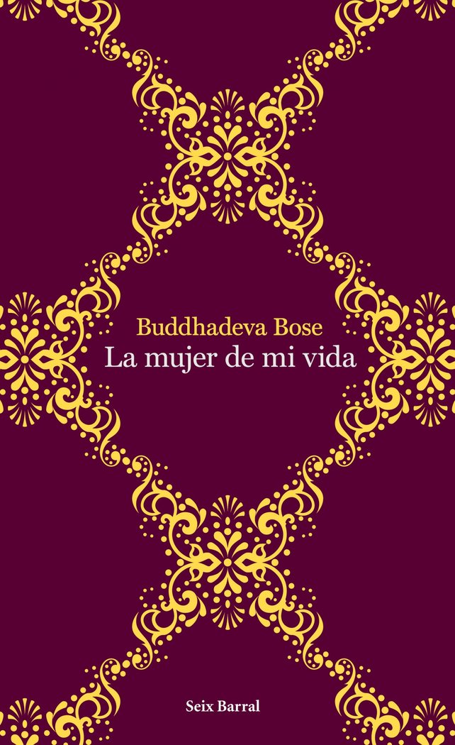 La mujer de mi vida, de Bose, Buddhadeva | portada del libro