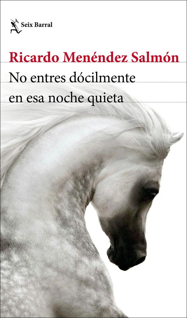 No entres dócilmente en esa noche quieta, de Menéndez Salmón, Ricardo | portada del libro