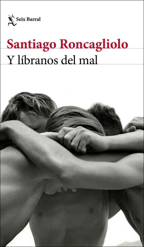 Y LIBRANOS DEL MAL, de SANTIAGO RONCAGLIOLO | portada del libro
