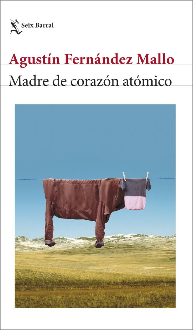 MADRE DE CORAZON ATOMICO, de AGUSTIN FERNANDEZ MALLO | portada del libro