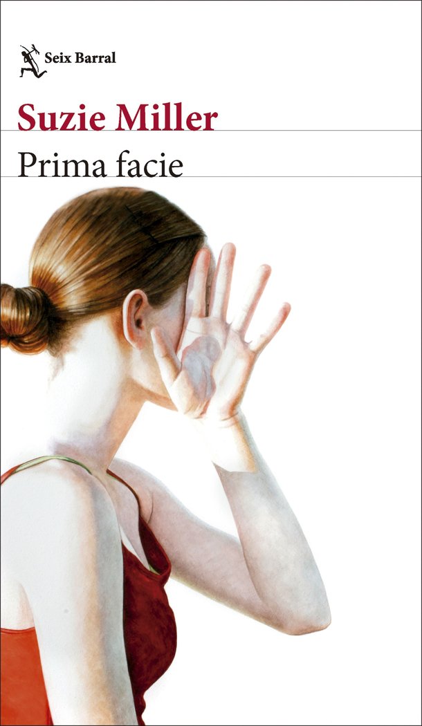 PRIMA FACIE, de MILLER, SUZIE | portada del libro