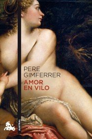 AMOR EN VILO, de PERE GIMFERRER | portada del libro