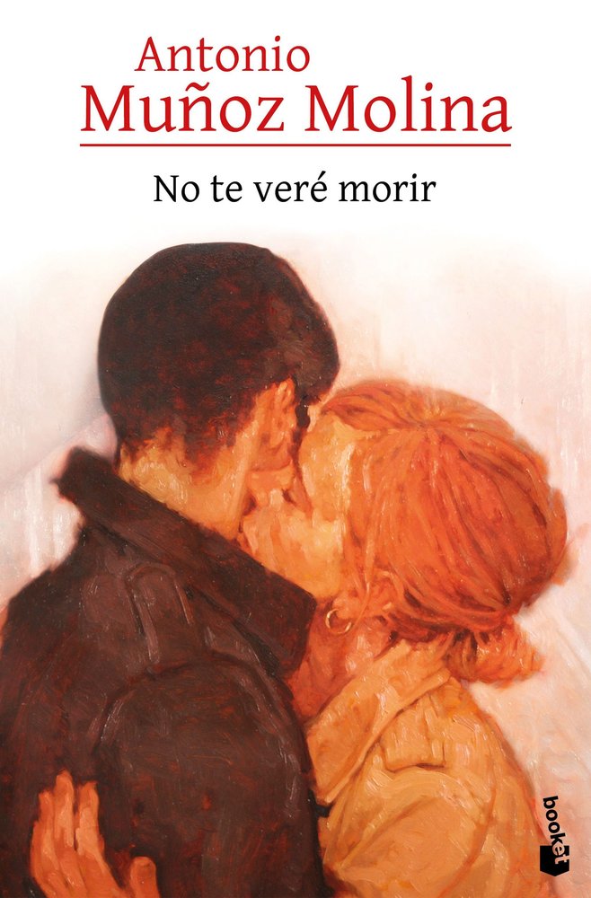 NO TE VERE MORIR, de ANTONIO MUÑOZ MOLINA | portada del libro