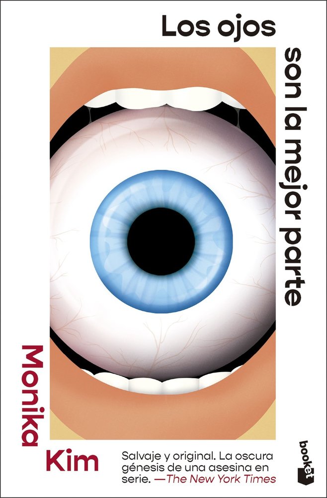 LOS OJOS SON LA MEJOR PARTE, de MONIKA KIM | portada del libro