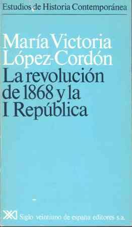 La revolución de 1868 y la I República, de López-Cordón | portada del libro