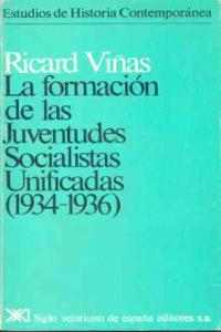 La formación de las juventudes socialistas unificadas (1934-1936), de Viñas | portada del libro