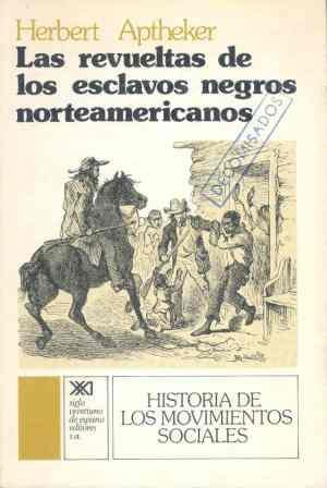 Las revueltas de los esclavos negros norteamericanos, de Aptheker | portada del libro