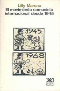 El movimiento comunista internacional desde 1945, de Marcou | portada del libro