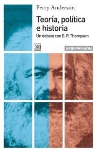 Teoría política e historia, de Anderson, Perry | portada del libro