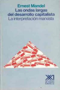 Las ondas largas del desarrollo capitalista, de Mandel | portada del libro