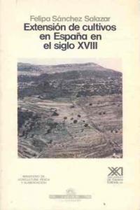 Extensión de cultivos en España en el siglo XVIII, de Sánchez Salazar | portada del libro