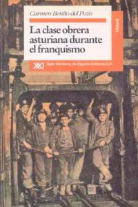 La clase obrera asturiana durante el franquismo, de Benito del Pozo | portada del libro
