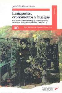 Emigrantes, cronómetros y huelgas, de Babiano Mora | portada del libro