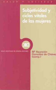 Subjetividad y ciclos vitales de las mujeres, de González de Chávez Fernández, María Asunción | portada del libro