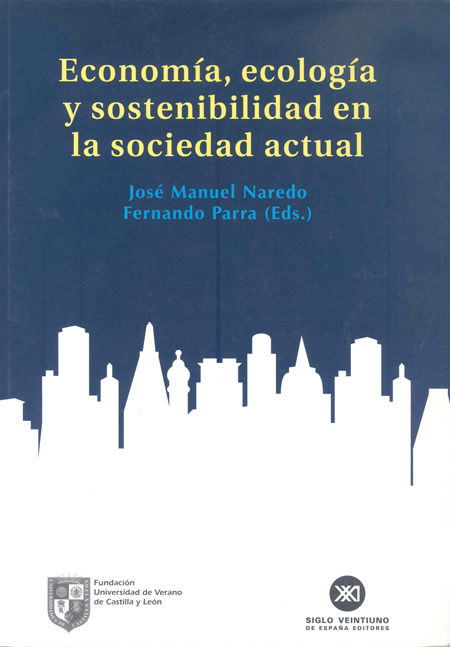 ECONOMIA ECOLOGIA Y SOSTENIBILIDAD SOCIEDAD ACTUAL, de NAREDO | portada del libro
