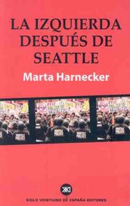 La izquierda después de Seattle, de Harnecker, Marta | portada del libro
