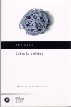 Sobre la amistad, de Pahl, Ray E. | portada del libro