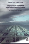 Organización económica internacional y globalización, de Nieto Solís | portada del libro