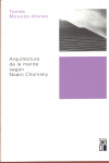 La arquitectura de la mente según Noam Chomsky, de Miranda Alonso, Tomás | portada del libro