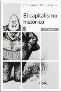 El capitalismo histórico, de Wallerstein, Immanuel M. | portada del libro