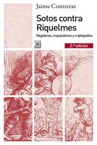 Sotos contra Riquelmes, de Contreras Contreras, Jaime | portada del libro