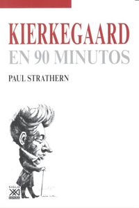 Kierkegaard en 90 minutos, de Strathern, Paul | portada del libro