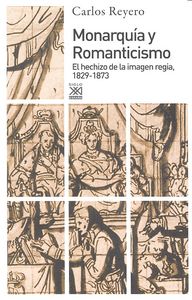 Monarquía y romanticismo, de Reyero Hermosilla, Carlos | portada del libro