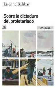 Sobre la dictadura del proletariado, de Balibar, Étienne | portada del libro