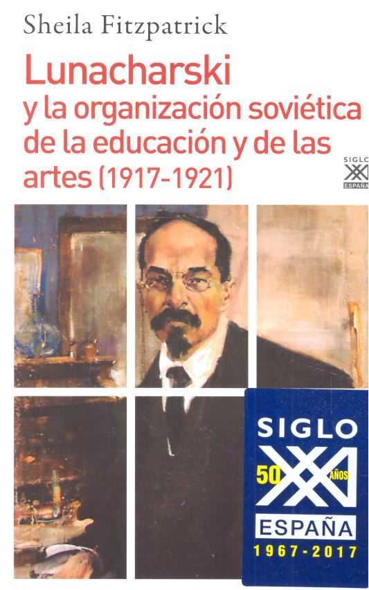 Lunacharski y la organización soviética de la educación y de las artes (1917-1921), de Fitzpatrick, Sheila | portada del libr