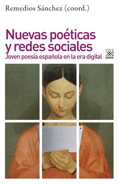 NUEVAS POETICAS Y REDES SOCIALES, de SANCHEZ GARCIA,REMEDIOS | portada del libro