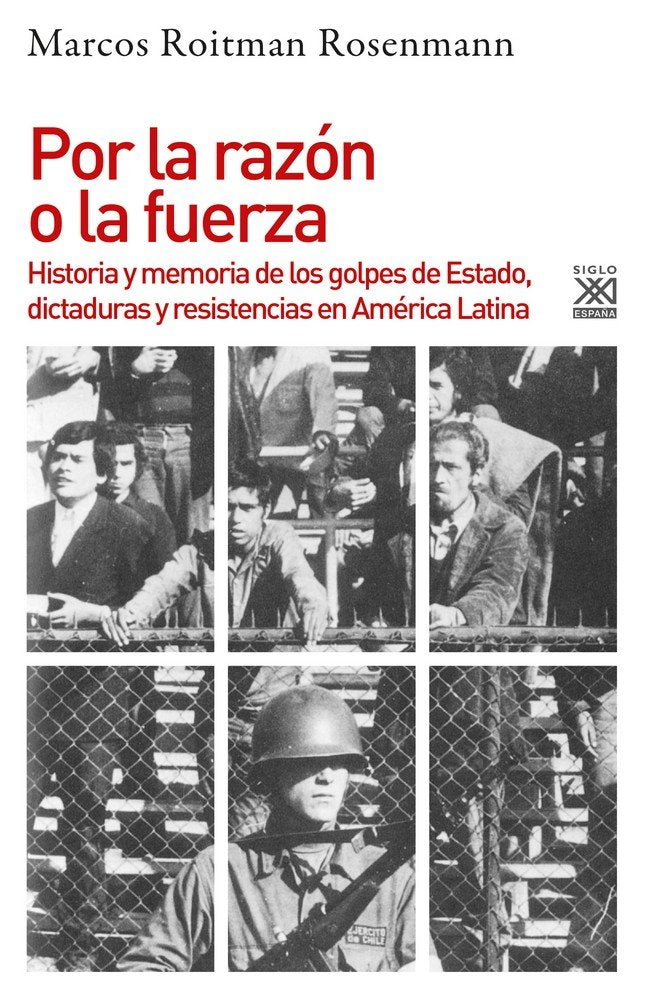 Por la razón o la fuerza, de Roitman Rosenmann, Marcos | portada del libro
