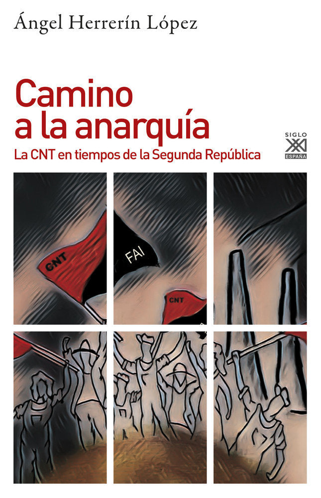 Camino a la anarquía, de Herrerín López, Ángel | portada del libro