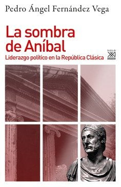 LA SOMBRA DE ANIBAL, de FERNANDEZ VEGA, PEDRO ANGEL | portada del libro