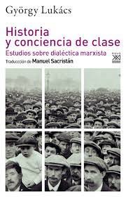 HISTORIA Y CONCIENCIA DE CLASE, de LUKACS, GYORGY | portada del libro