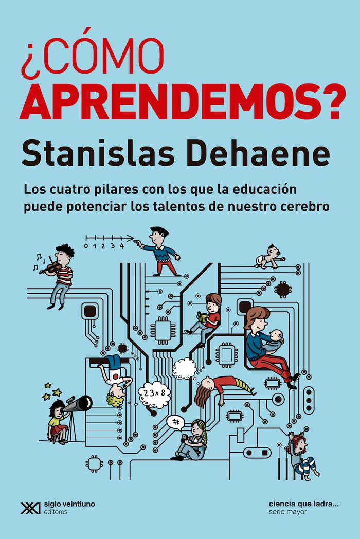 ¿COMO APRENDEMOS?, de DEHANE, STANISLAS SEVILLA, YAMILA (EDITORA) PADILLA LOPEZ, LUCIANO (EDITOR) | portada del libro