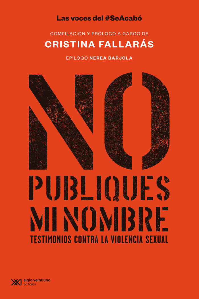 NO PUBLIQUES MI NOMBRE, de FALLARAS, CRISTINA (COMPILADORA Y PROLOGUISTA) BARJOLA, NEREA (EPILOGO) | portada del libro