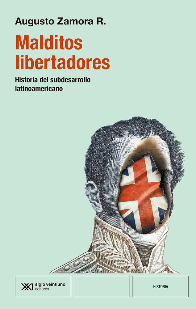 MALDITOS LIBERTADORES, de ZAMORA, AUGUSTO | portada del libro