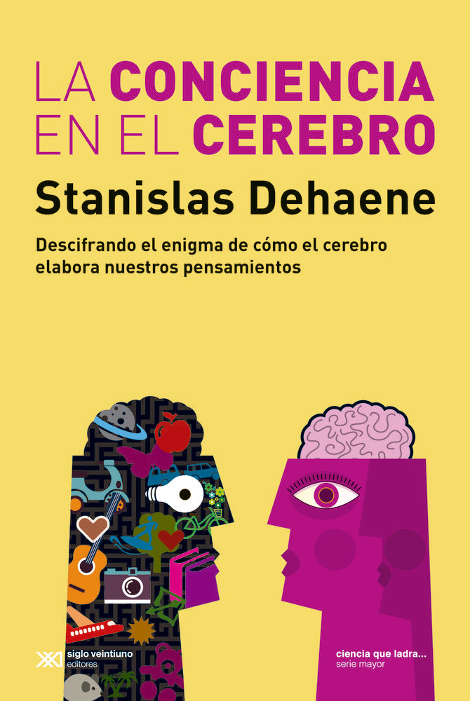 LA CONCIENCIA EN EL CEREBRO, de DEHAENE, STANISLAS | portada del libro