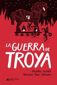 GUERRA DE TROYA, LA, de SCHUFF, NICOLAS | portada del libro