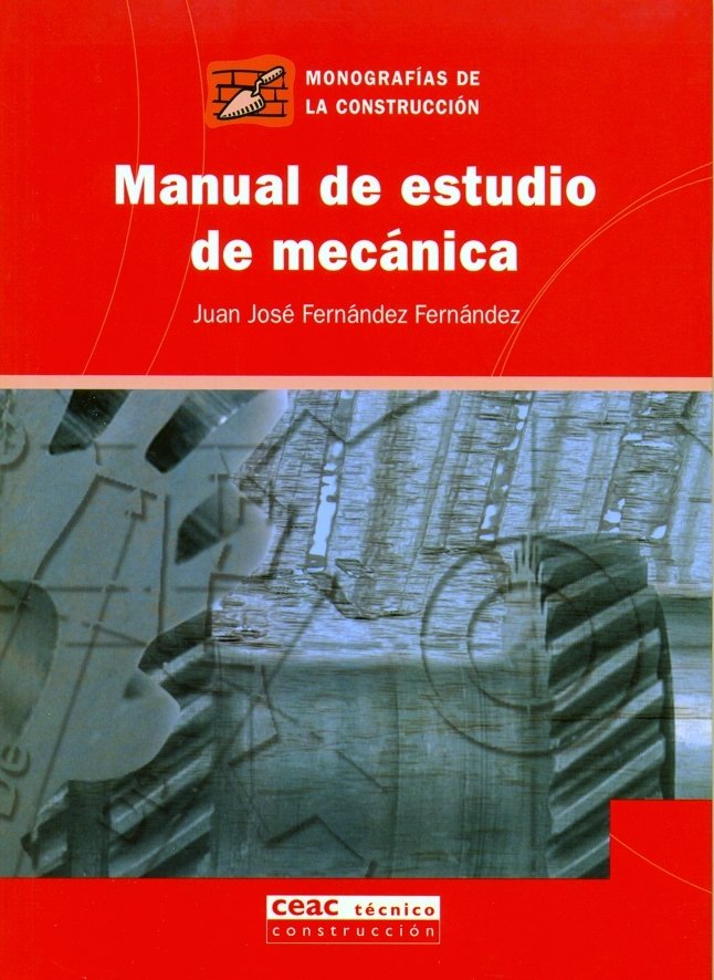Manual de estudio de mecánica, de Fernández Fernández | portada del libro