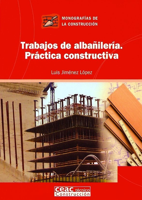 Trabajos de albañilería. Práctica constructiva, de Jiménez López | portada del libro