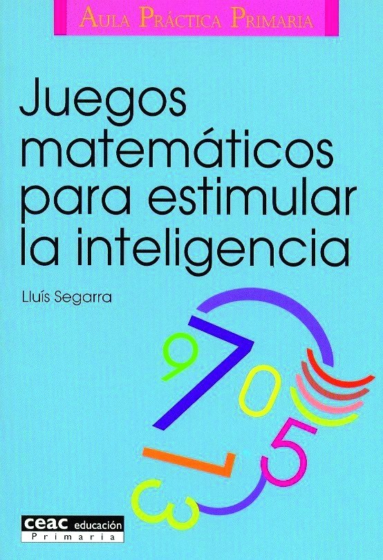 Juegos matemáticos para estimular la inteligencia, de Segarra Neira | portada del libro