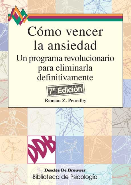 Cómo vencer la ansiedad. Un programa revolucionario para eliminarla definitivamente, de Peurifoy, Reneau Z. | portada del lib