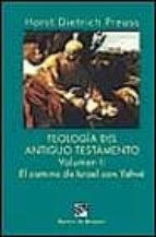Teología del Antiguo Testamento - vol II. El camino de israel con yahvé, de HORST DIETRICH PREUSS | portada del libro