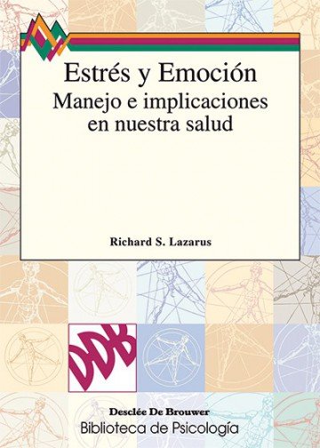 Estrés y emoción. Manejo e implicaciones en nuestra salud, de Lazarus, Richard S. | portada del libro