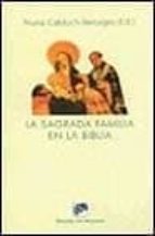 La Sagrada Familia en la biblia, de NURIA CALDUCH BENAGES | portada del libro